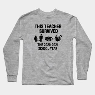 This teacher survived the 2021 school year Corona Long Sleeve T-Shirt